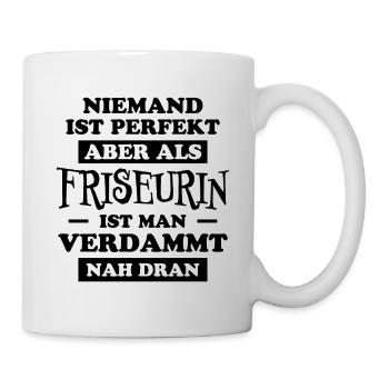 Friseurin Spruch Friseur Lustig Friseurin Geschenk - Tasse - Weiß - Rechts