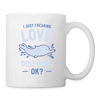 I Just Freaking Love Dolphins Ok Dolphin Lover - Mug - white - Right