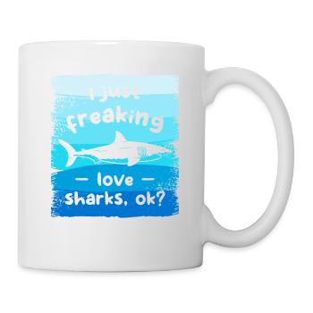 I Just Freaking Love Sharks Ok Shark Lover - Mug - white - Right