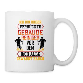 Dieser verrückte Gebäudereiniger Fensterputzer - Tasse - Weiß - Rechts