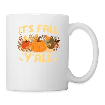Es ist Herbst Y'all Funny Autumn Lover Season - Tasse - Weiß - Rechts