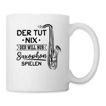 He Doesn't Do Anything Just Wants To Play The Saxo - Tasse - Weiß - Rechts