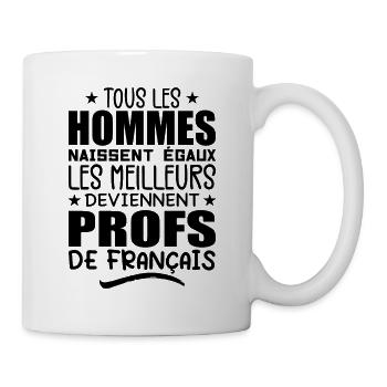 Les Meilleurs Hommes Deviennent Profs De Français - Mug blanc - blanc - Droite