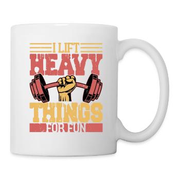 I Lift Heavy Things For Fun Workout Training Weigh - Mug - white - Right