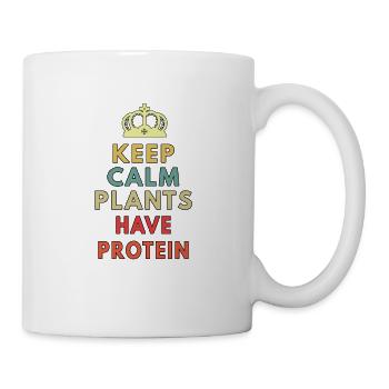 keep calm plants have protein - Mug - white - Right