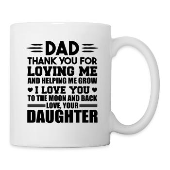 Dad Thank You For Loving me, Dad and Daughter Gift - Mug blanc - blanc - Droite