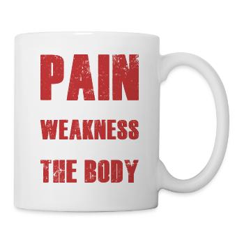 Pain Is Just Weakness Weight Lifting Workout Train - Tasse - Weiß - Rechts