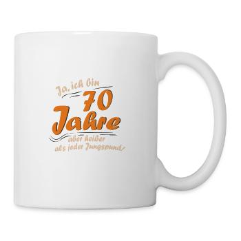 70 Jahre Geburtstag Lustige Sprüche Geschenkidee - Tasse - Weiß - Rechts