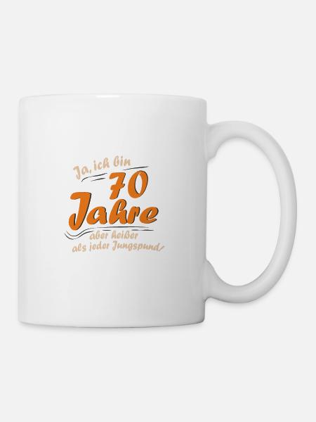 70 Jahre Geburtstag Lustige Sprüche Geschenkidee - Tasse - Weiß
