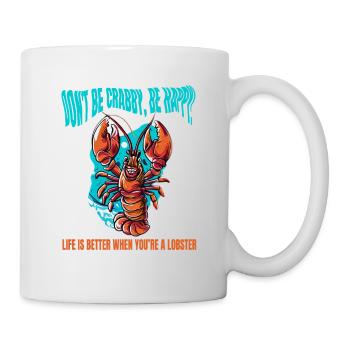 NE SOYEZ PAS CRABE, SOYEZ HEUREUX. LA VIE EST MEILLEURE HOMARD - Mug blanc - blanc - Droite
