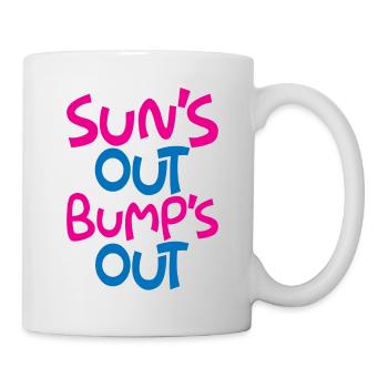 Sun's Out Bump's Out - Tasse - Weiß - Rechts