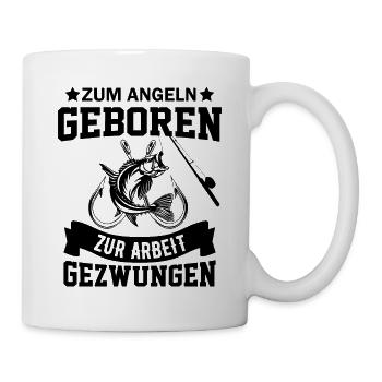 Zum Angeln geboren zum Arbeiten gezwunen Angler - Tasse - Weiß - Rechts
