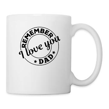 Father's Day - Remember I Love You Dad - Mug - white - Right