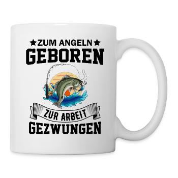 Zum Angeln geboren zum Arbeiten gezwunen Angler - Tasse - Weiß - Rechts