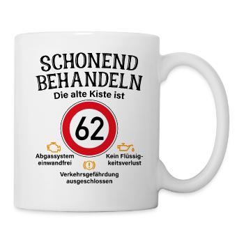 62. Geburtstag Schonend Behandeln 62 Alte Kiste 62 - Tasse - Weiß - Rechts