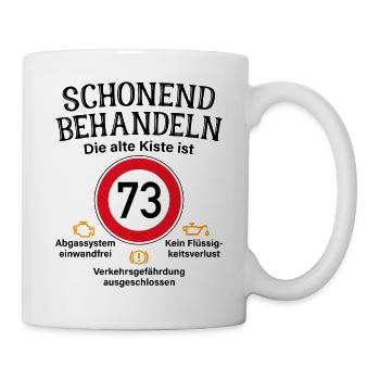 73. Geburtstag Schonend Behandeln 73 Alte Kiste 73 - Tasse - Weiß - Rechts
