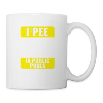 I Pee In Public Pools Funny Peeing In Pools - Tasse - Weiß - Rechts