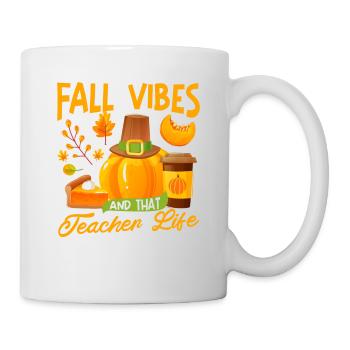 Fall Vibes und dass Lehrer Leben Apfel Bleistift - Tasse - Weiß - Rechts