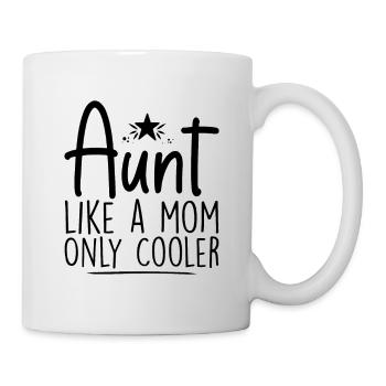 Tante wie eine Mutter nur cooler - Tasse - Weiß - Rechts
