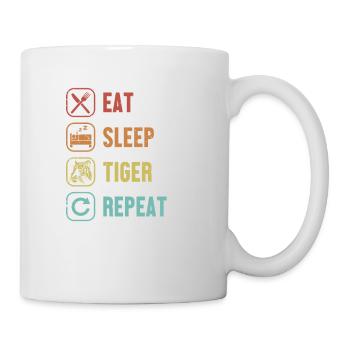 Eat Sleep Tiger Repeat Wildkatze Raubkatze - Tasse - Weiß - Rechts