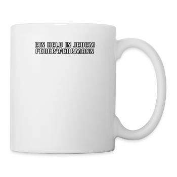 Feuerwehr - Ein Held in jedem Feuerwehrmann - Tasse - Weiß - Rechts