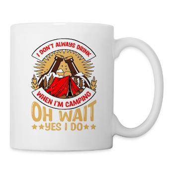 Je ne bois pas toujours quand je campe, oh attendez 3 - Mug blanc - blanc - Droite