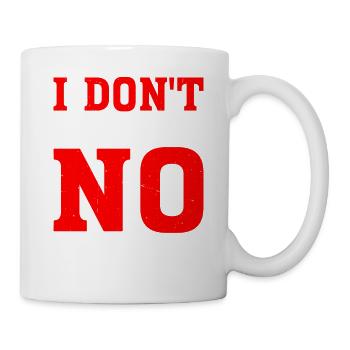 I Don't Take No For An Answer 2 - Mug - white - Right
