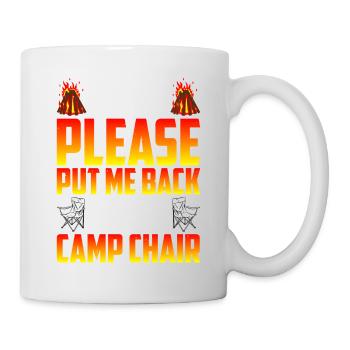 Please Put Me Back In My Camp Chair 2 - Mug - white - Right
