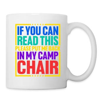 Please Put Me Back In My Camp Chair 3 - Mug - white - Right