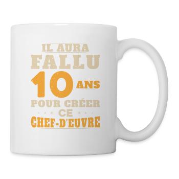 10 Ans pour créer ce chef d'euvre - Mug blanc - blanc - Droite