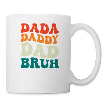 Dada Daddy Dad Bruh Groovy Vatertag Männer Geschenk - Tasse - Weiß - Rechts
