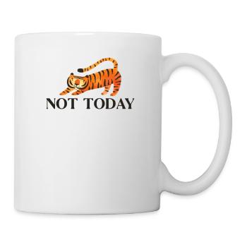 Not Today Big Cat King Tiger Wildcat - Mug - white - Right