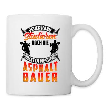 Die Besten werden Asphaltbauer Straßenbauer - Tasse - Weiß - Rechts