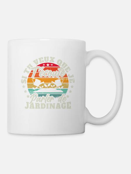 si tu veux que je t'écoute parler de jardinage - Mug blanc - blanc
