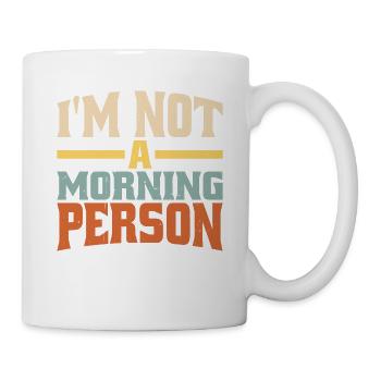 I'm Not A Morning Person 2 - Mug - white - Right