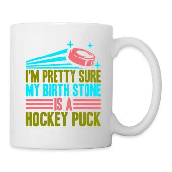 Je suis presque sûr que ma pierre de naissance est une rondelle de hockey 3 - Mug blanc - blanc - Droite