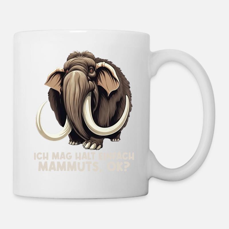 Ich mag halt einfach Mammuts Mammut - Tasse - Weiß