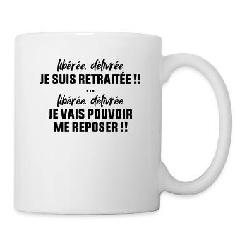 Femme - Je suis retraitée - Mug blanc - blanc - Droite