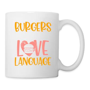 Burgers Are My Love Language Hamburger Food Meat B - Tasse - Weiß - Rechts