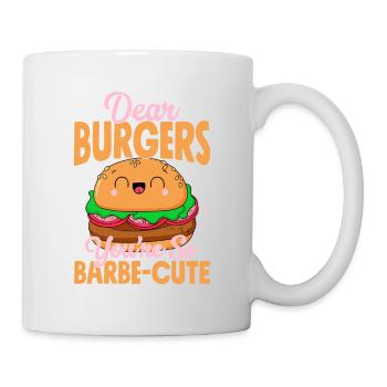 Dear, Burgers. You're So Barbe-Cute. Meat Buns Ham - Tasse - Weiß - Rechts