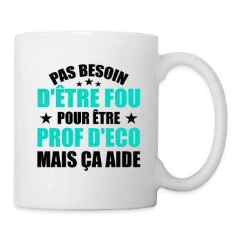 Prof Eco Economie Humour Métier Fou - Mug blanc - blanc - Droite