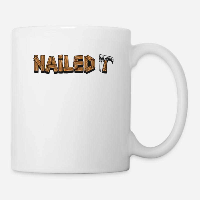 Nailed It Schreiner Carpenter Holztechniker - Tasse - Weiß