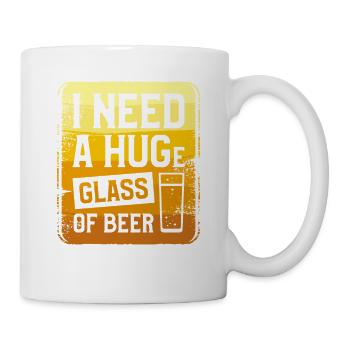 Ich brauche ein riesiges Glas Bierbrauer - Tasse - Weiß - Rechts