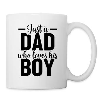 Just A Dad Who Loves His Boy - Dad & Son Fathers D - Tasse - Weiß - Rechts