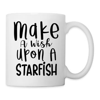 Make a wish upon a Starfish - Tasse - Weiß - Rechts
