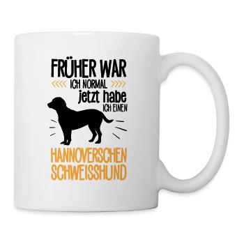 Heute habe ich einen Hannoverscher Schweißhund - Tasse - Weiß - Rechts