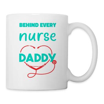 Behind Every Great Nurse - Daddy - Tasse - Weiß - Rechts