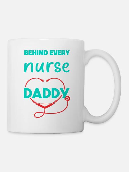 Behind Every Great Nurse - Daddy - Tasse - Weiß