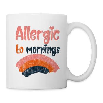 Allergic To Mornings 3 - Mug - white - Right