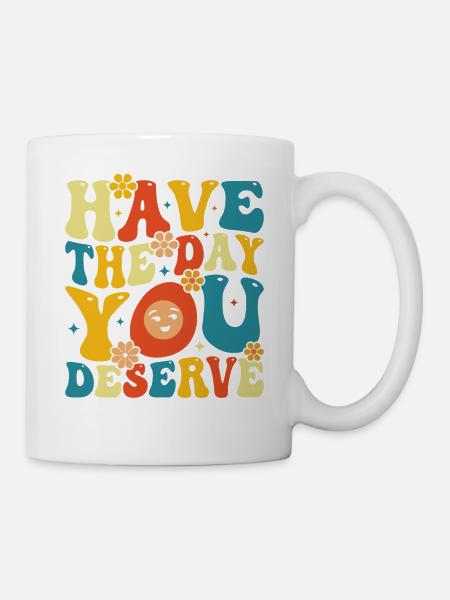 have best day you deserve - Mug - white
